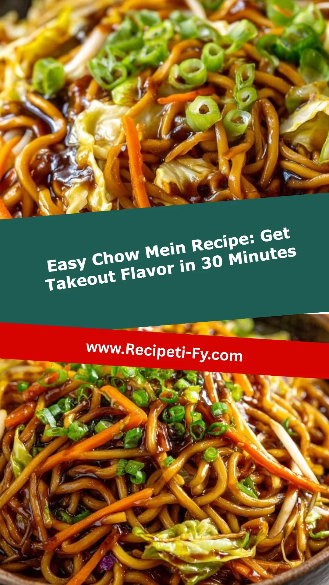 Easy Chow Mein Recipe: Get Takeout Flavor in 30 Minutes